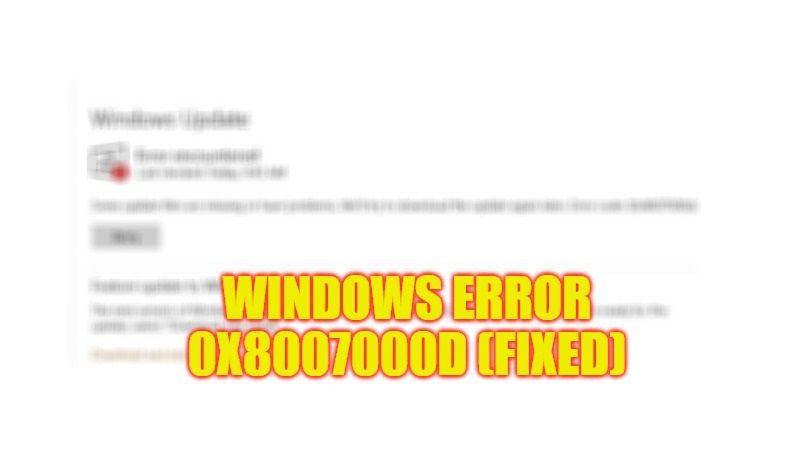 how to fix windows update error 0x8007000D