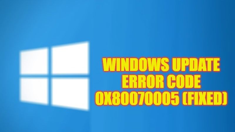 как исправить код ошибки обновления Windows 0x80070005