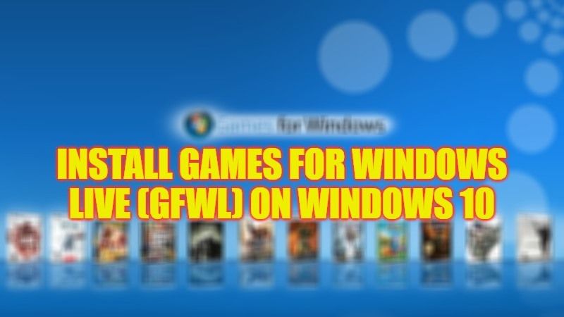 how to install games for windows live (gfwl) on windows 10