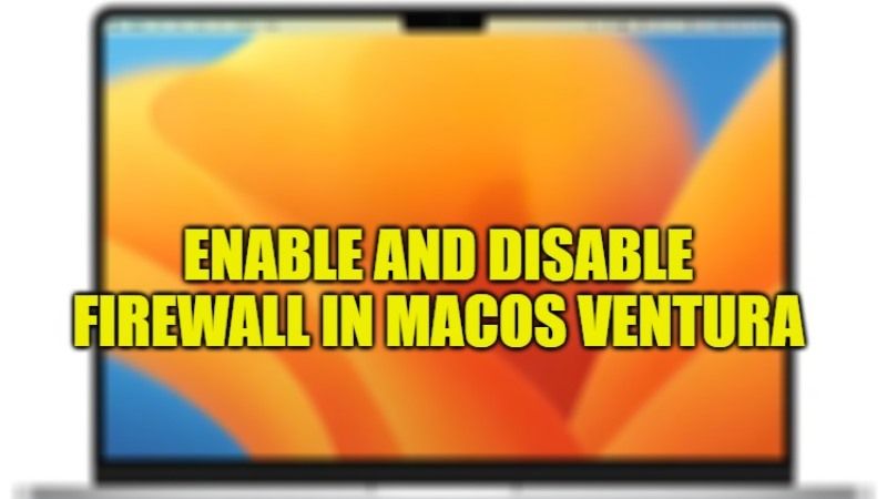 macos-ventura-how-to-turn-on-off-firewall-2023