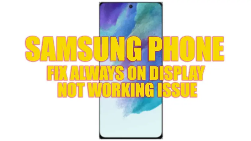 Fix Always On Display Not Working Error on Samsung Phone