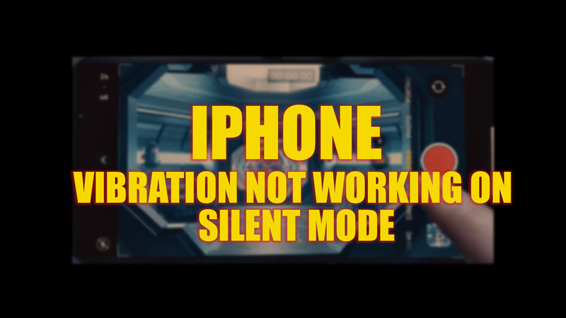 fix-iphone-not-vibrating-on-silent-mode-with-ios-16-2023