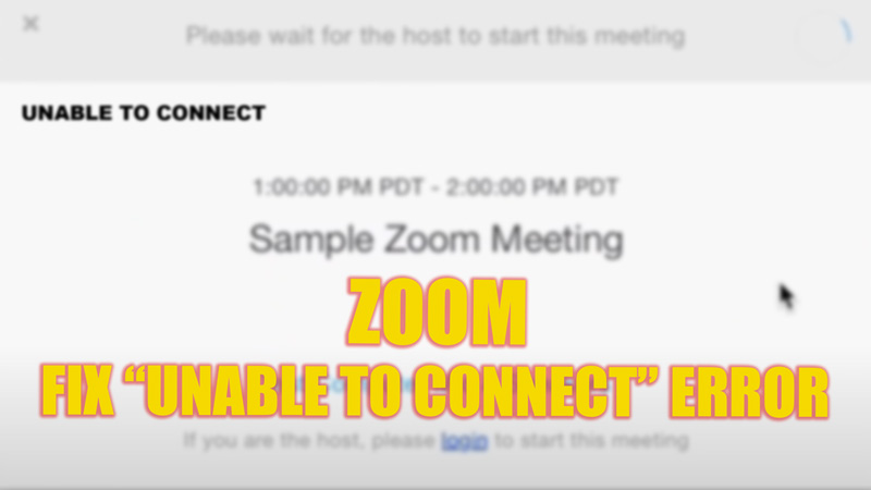 fix Zoom "Unable to Connect" Error