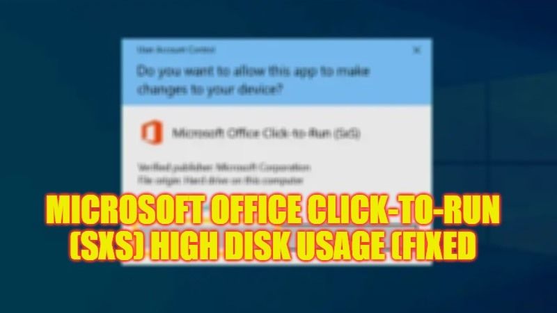 Fix: Microsoft Office Click-to-Run (SxS) High Disk Usage (2023)