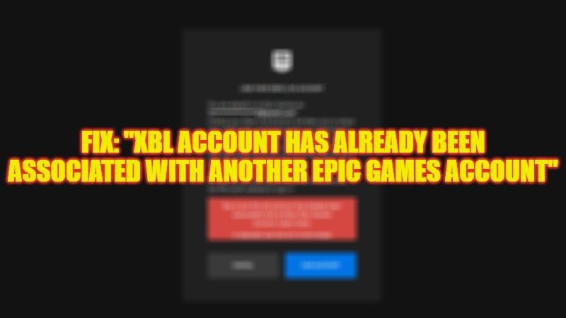 how to fix xbox live account has already been associated with another epic games account