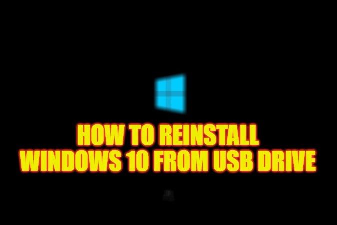 how to reinstall windows 10 from usb drive