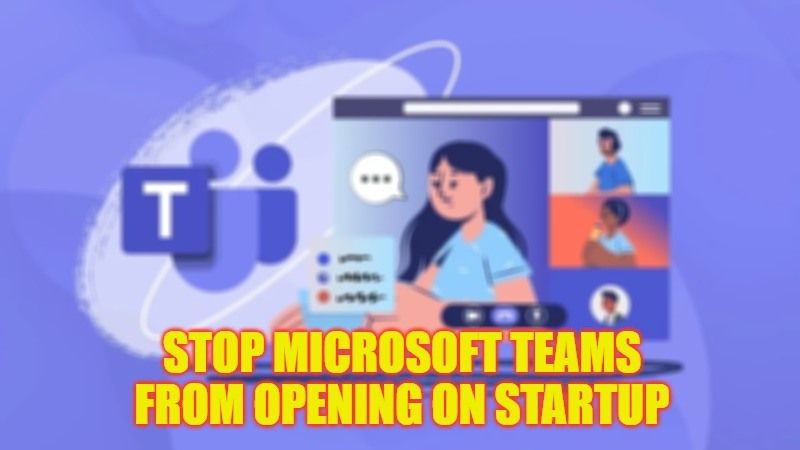 как запретить Microsoft Teams открываться при запуске