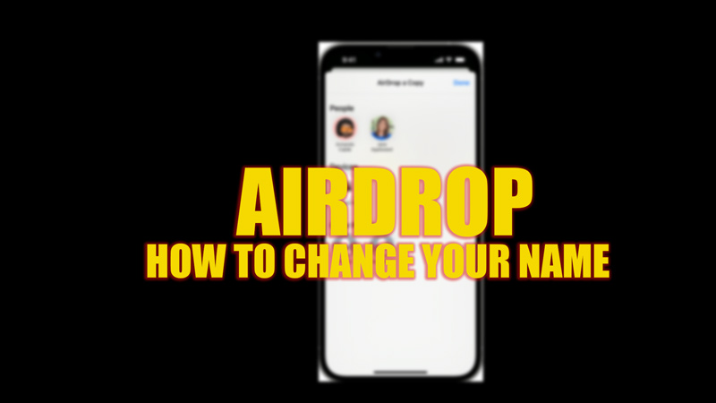 airdrop-how-to-change-your-name-2023