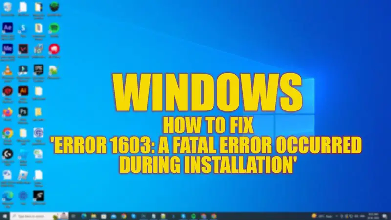 исправить «Код ошибки: 1603 в Windows»