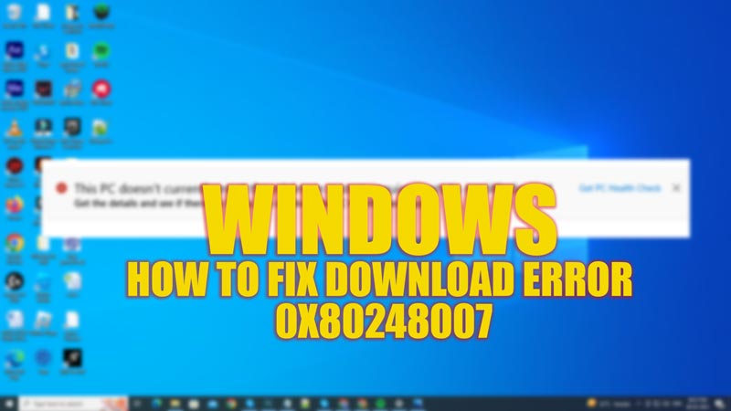 Fix download error 0x80248007 on WIndows