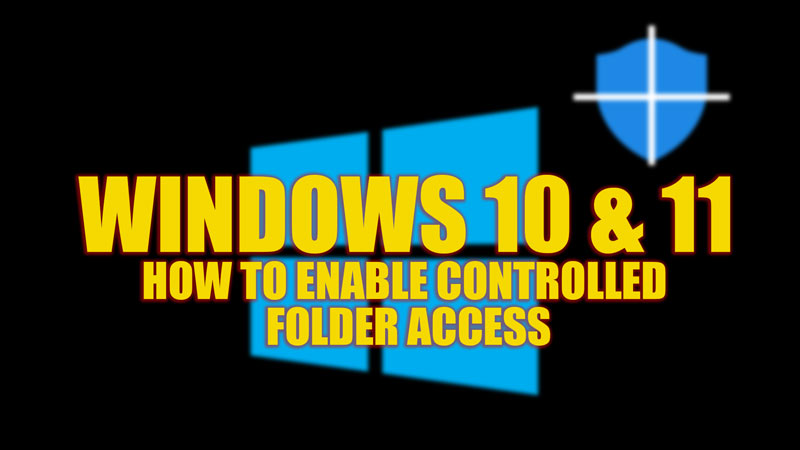 Как включить контролируемый доступ к папкам в Windows 10 и 11