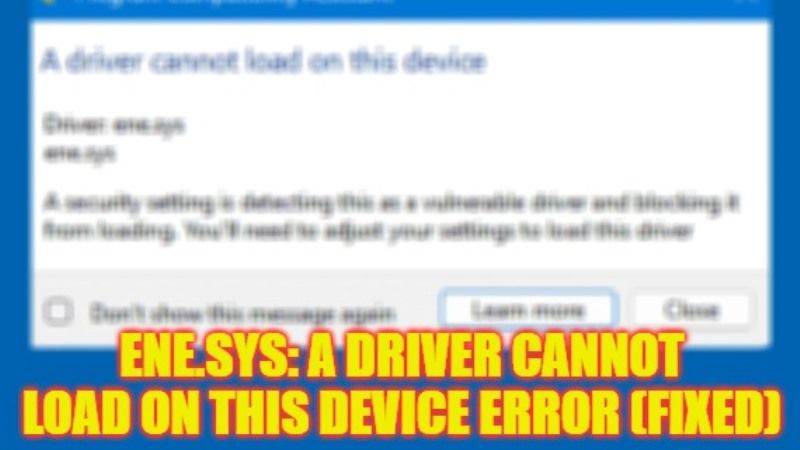 how to fix ene.sys a driver cannot load on this device error