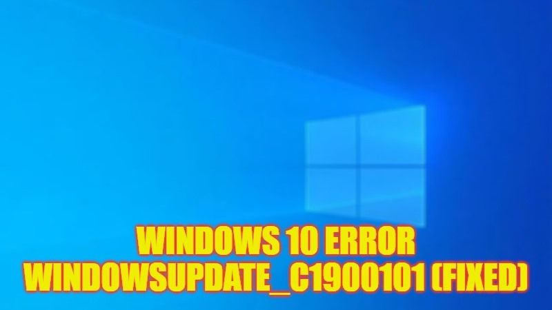 как исправить ошибку Windows 10 windowsupdate_C1900101