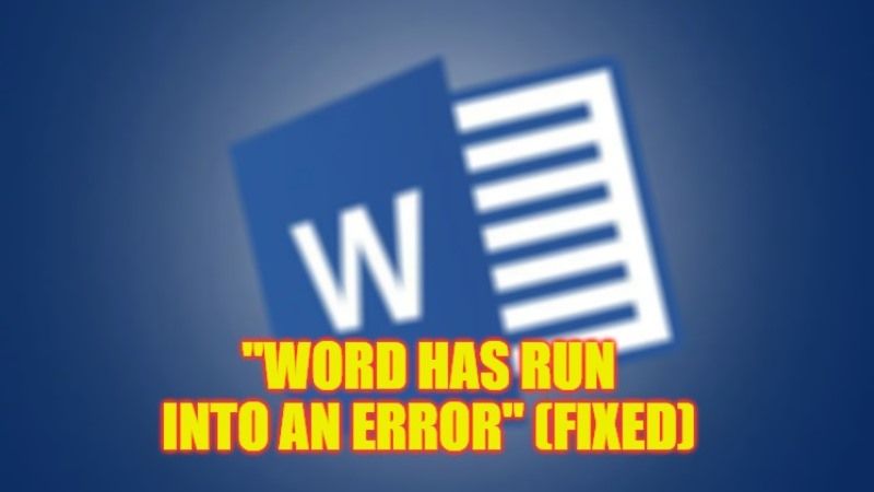 how to fix word has run into an error