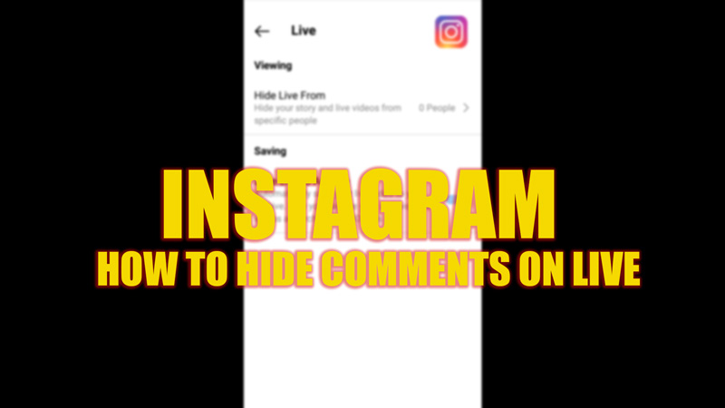 Instagram Live How To Hide Comments 2023