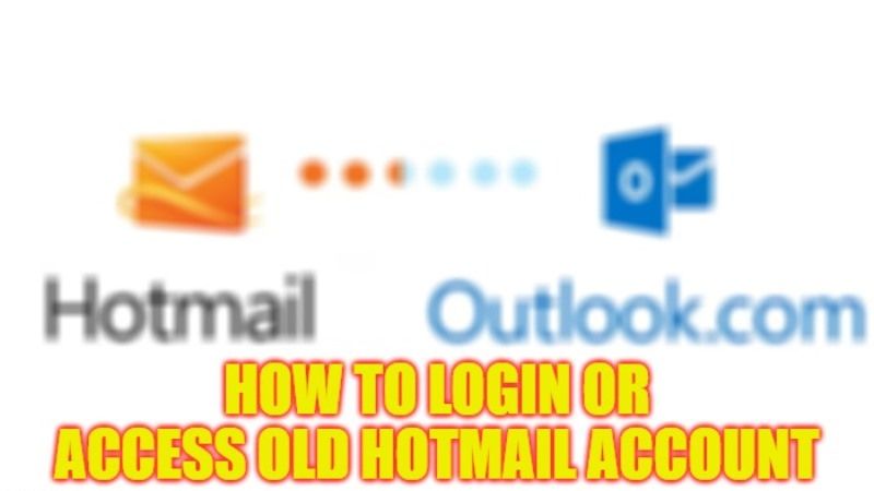 how to login or access old hotmail account
