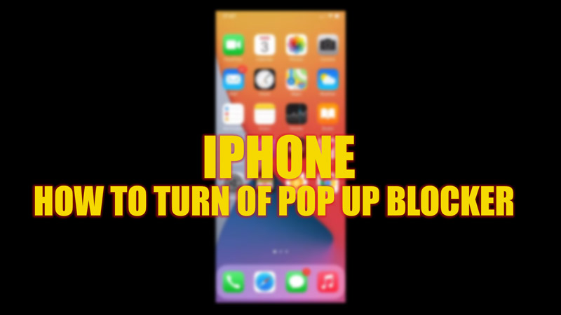 How to turn off Pop-up blocker on iPhone