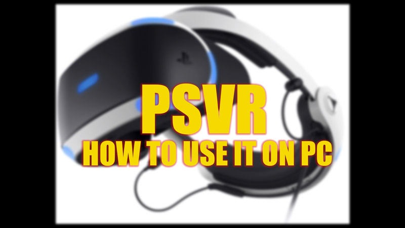 Use PSVR headset on PC
