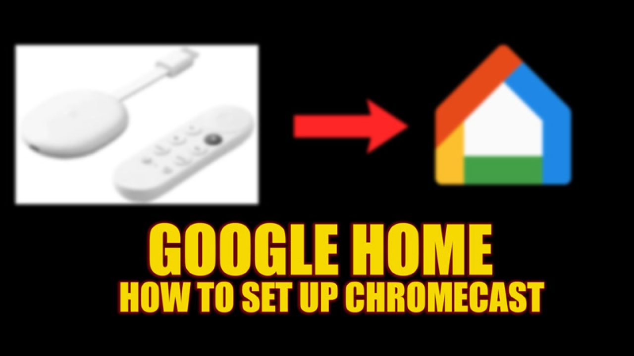 Google Home: to Set up Chromecast (2023)