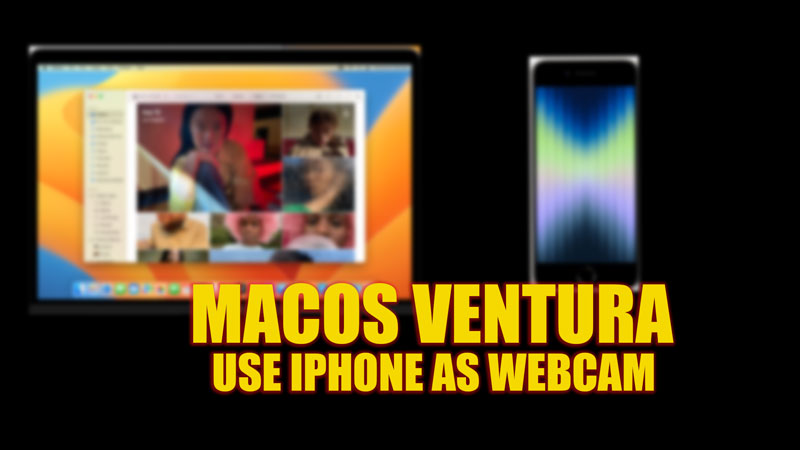 how to use iphone as webcam macos ventura