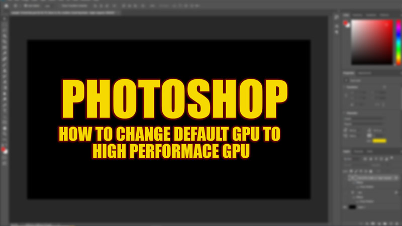 Change Default Photoshop GPU to high performance GPU