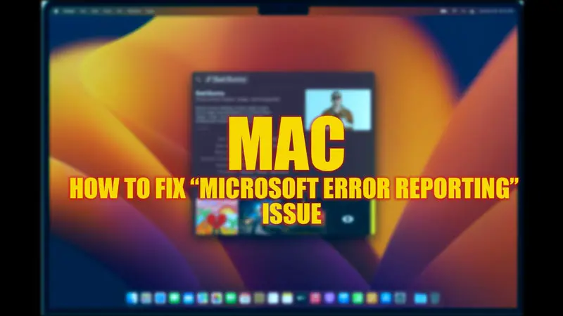 Fix Mac 'Microsoft Error Reporting' issue