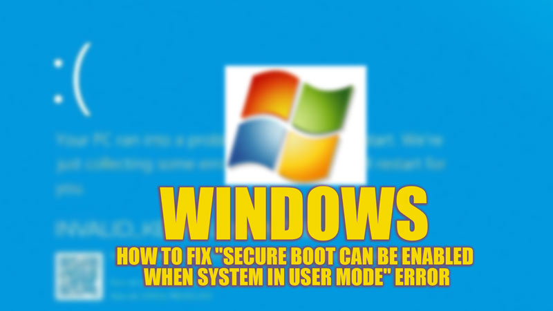 Fix Secure Boot Enabled When System In User Mode Error 2023 3873