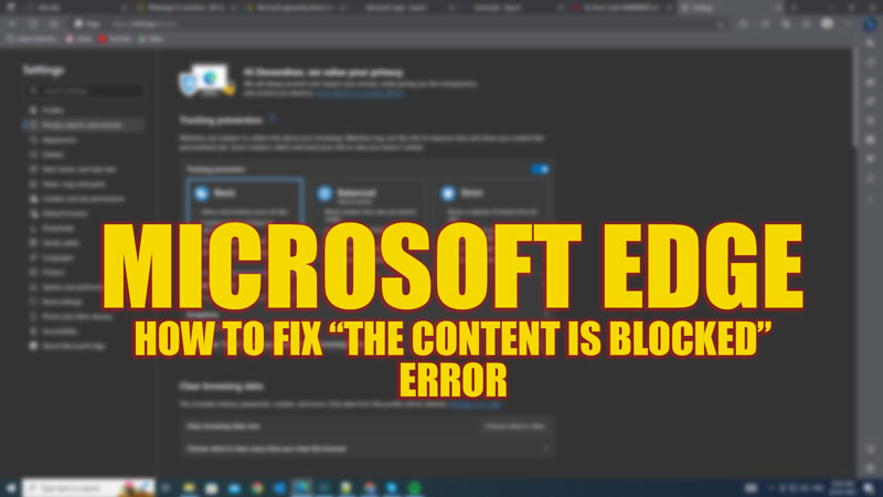 Fix: Microsoft Edge "The Content is blocked" error