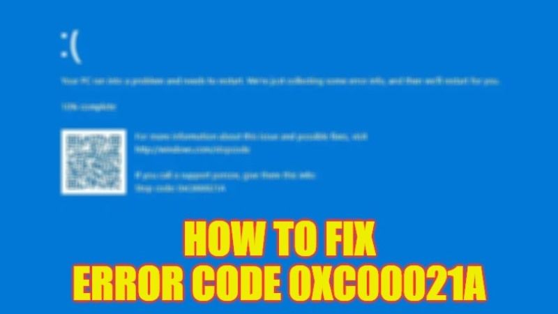 how to fix bsod stop error code 0xc00021a