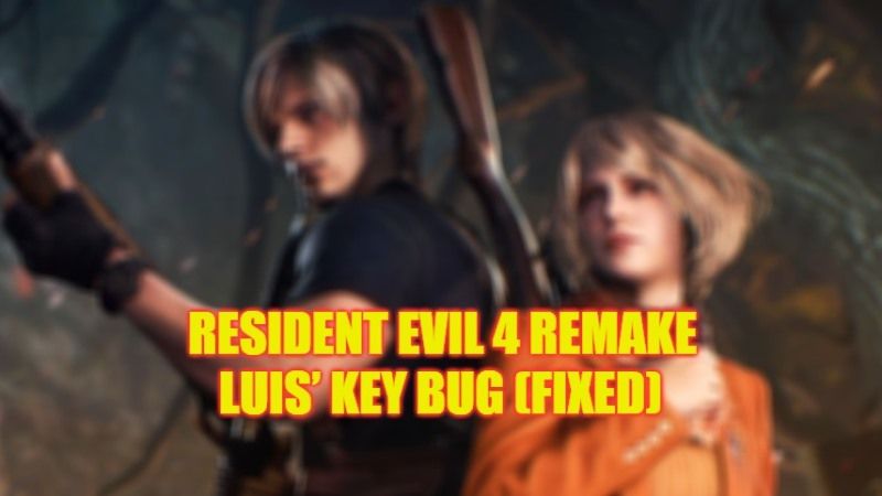 how to fix resident evil 4 remake chapter 12 luis’ key bug