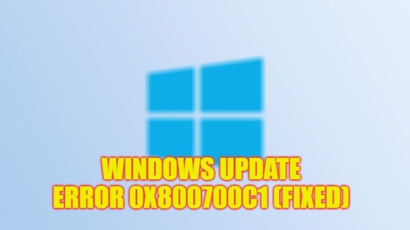how to fix windows update error code 0x800700c1