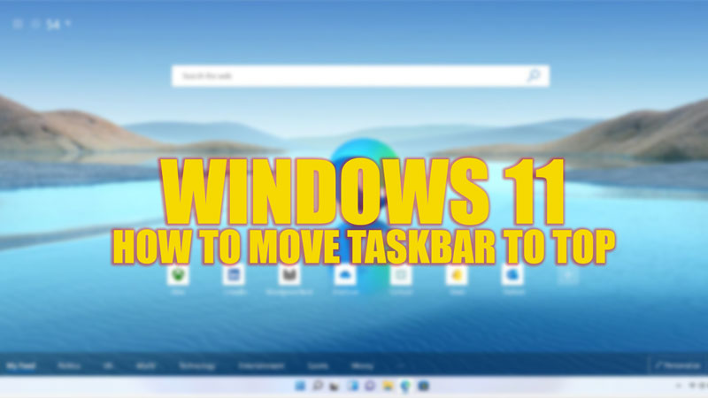 Move Windows 11 Taskbar to Top