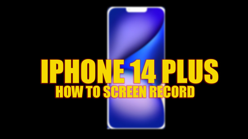 Screen record iPhone 14 Plus