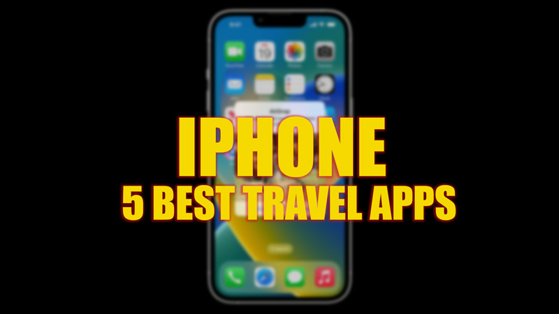 iPhone 14: 5 Best Travel apps list