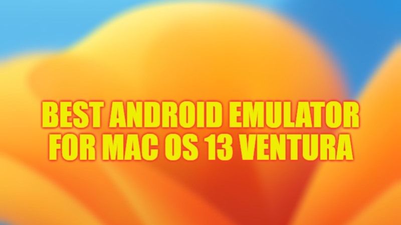 best android emulator mac os 13 ventura