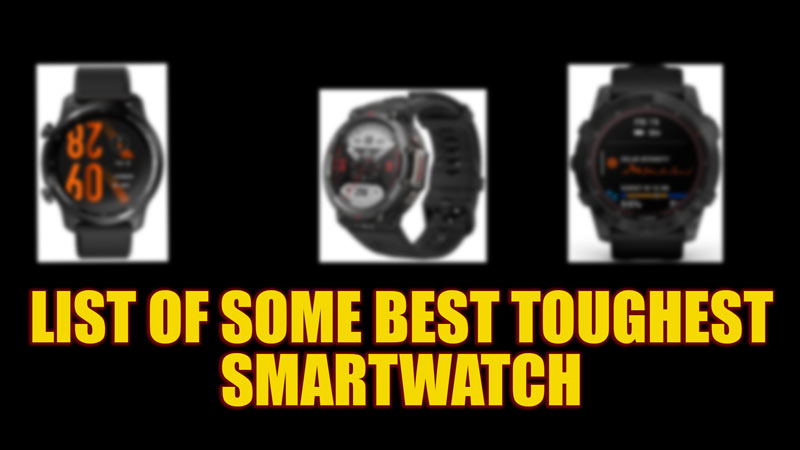 toughest smartwatch list