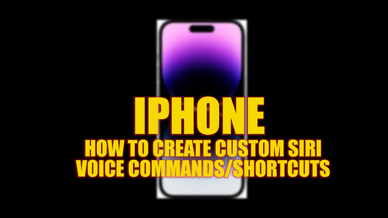 iPhone 14: How to create custom Siri Voice Commands/Shortcuts