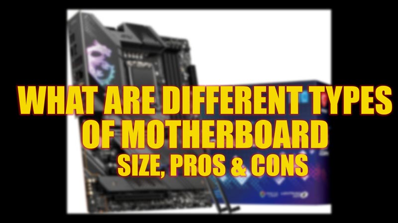 Different Types of Motherboard