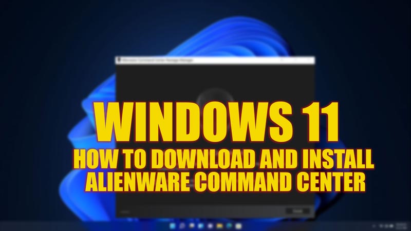 Windows 11: Download and install Alienware Command Center