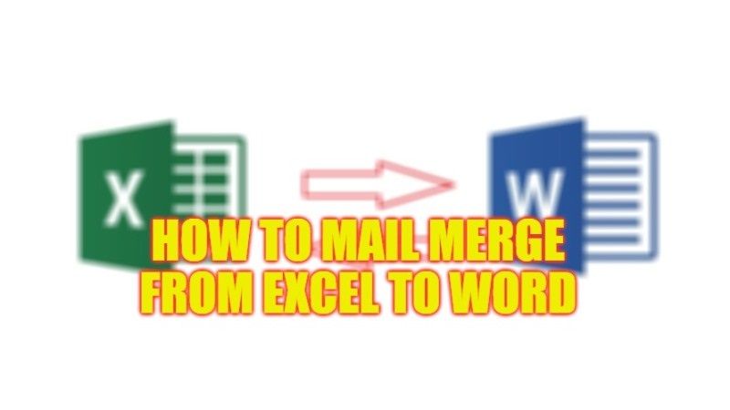 how to mail merge from excel to word