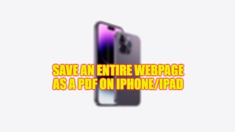 how to save an entire webpage as a pdf on iphone and ipad