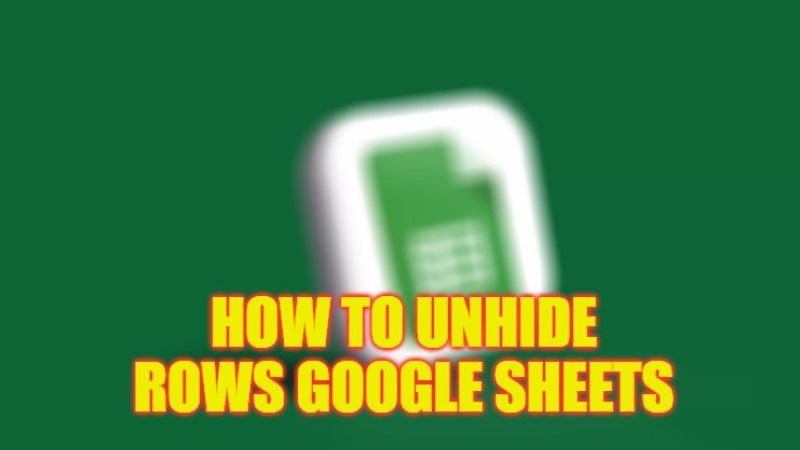 Google Sheets: How to Unhide Rows (2023)