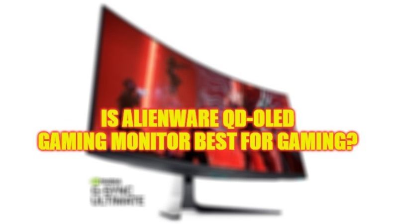 is alienware qd-oled gaming monitor best for gaming