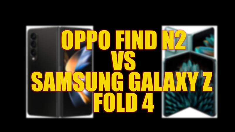 Oppo Find N2 vs Samsung Galaxy Z fold 4