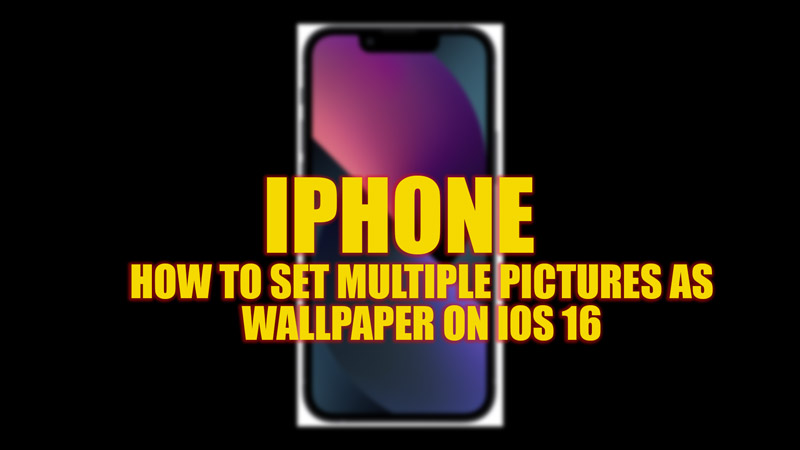 Set multiple pictures as wallpapers on iPhone with iOS 16
