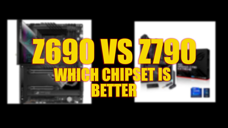 Z690 vs Z790: Which chipset is better for your Motherboard