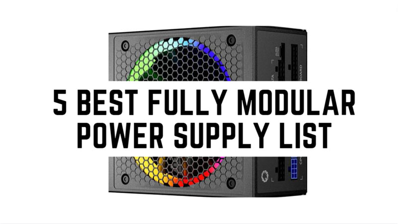 5 Best Fully Modular Power Supply