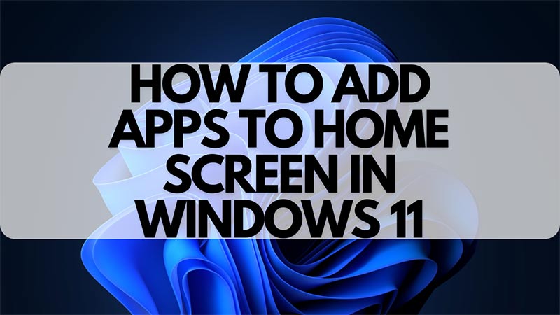 Windows 11   Add Apps Homescreen 