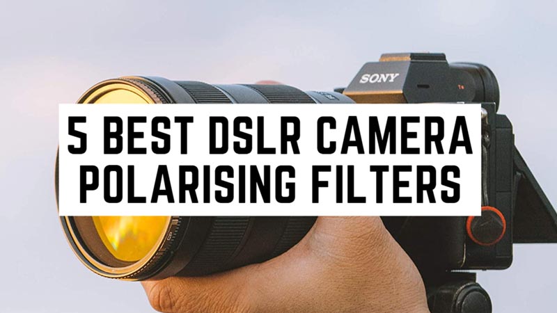 Best DSLR Camera Polarising Filters