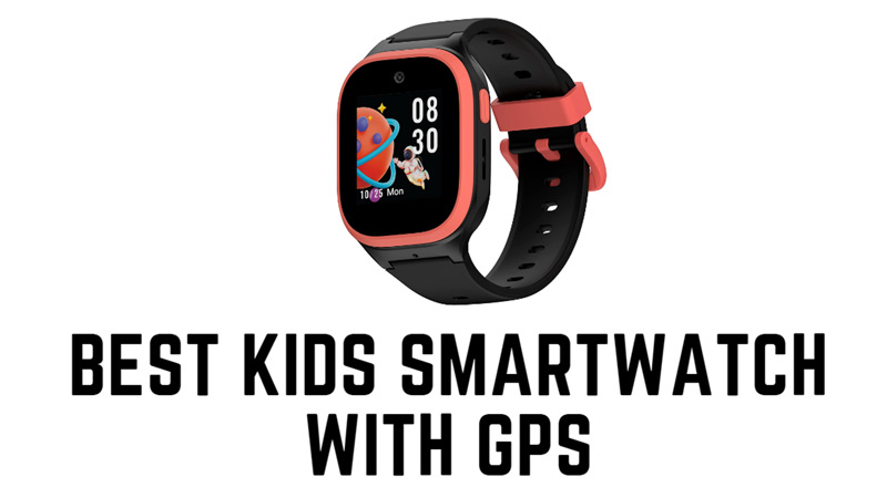 Best Kids Smartwatch